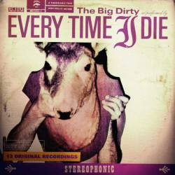 Every Time I Die : The Big Dirty